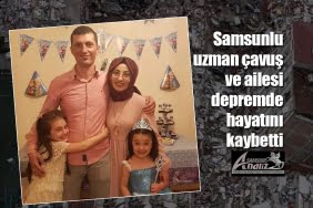 Samsunlu uzman çavuş ve ailesi