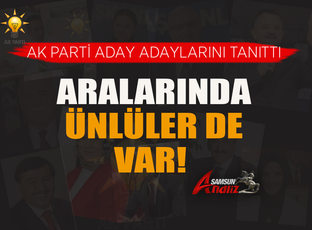 AK Parti Samsun Teşkilatı Aday Adaylarını Tanıttı