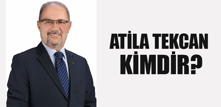 Atila Tekcan Kimdir