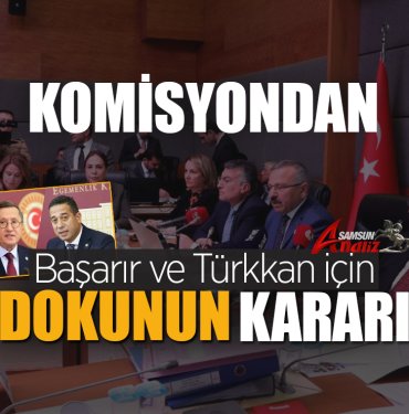 Başarır ve Türkkan için karar çıktı
