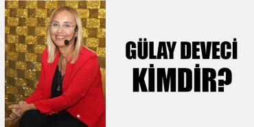Gülay Deveci Kimdir