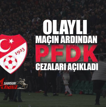 PFDK, Samsunspor'un Cezasını Açıkladı