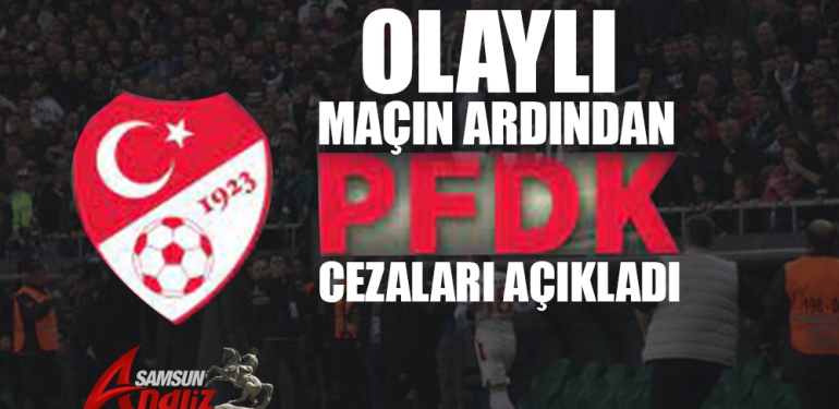 PFDK, Samsunspor'un Cezasını Açıkladı