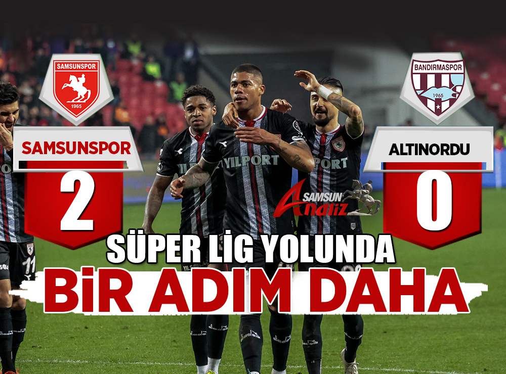 Samsunspor'dan Süper Lige bir adım daha