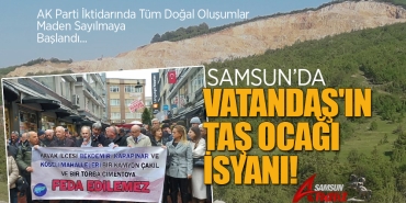 Samsun'da Taş Ocağı İsyanı
