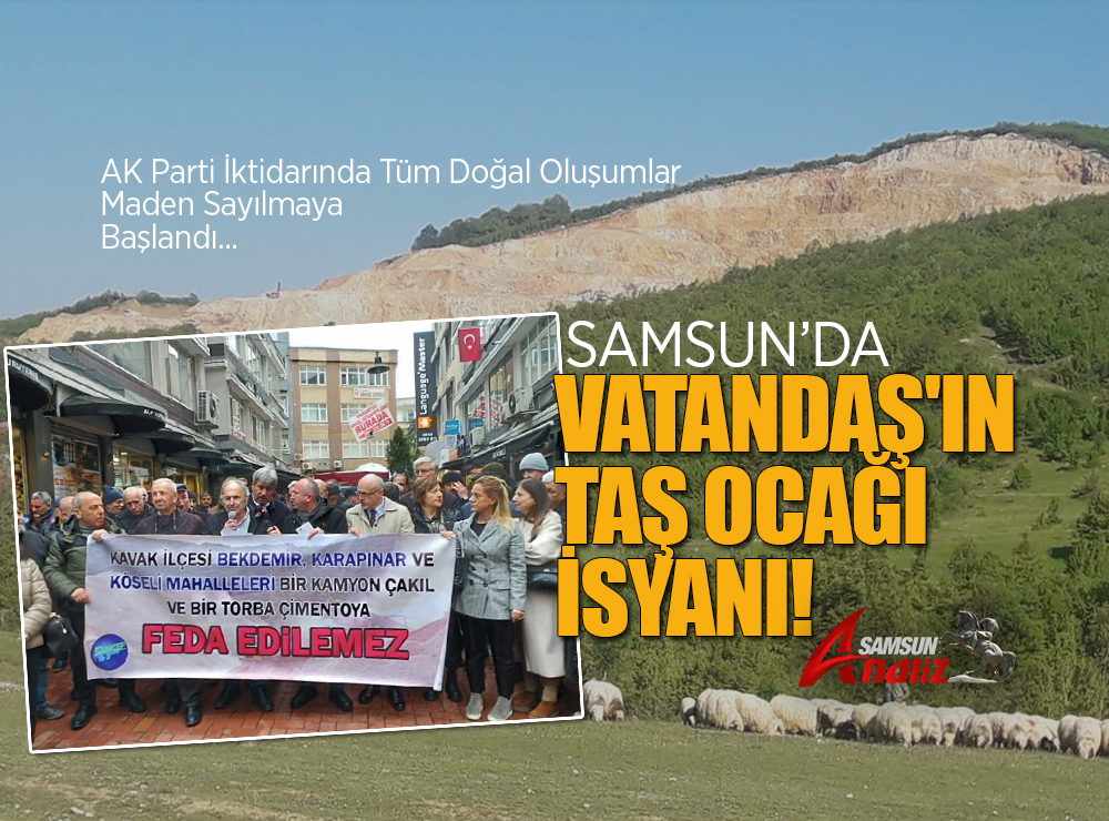 Samsun'da Taş Ocağı İsyanı