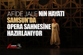 Afife Balesi Opera Sahnesine Taşınıyor