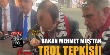 Bakan Mehmet Muş'un Trol Tepkisi