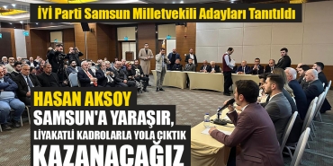 İYİ Parti Samsun Milletvekili Adayları Tanıtıldı