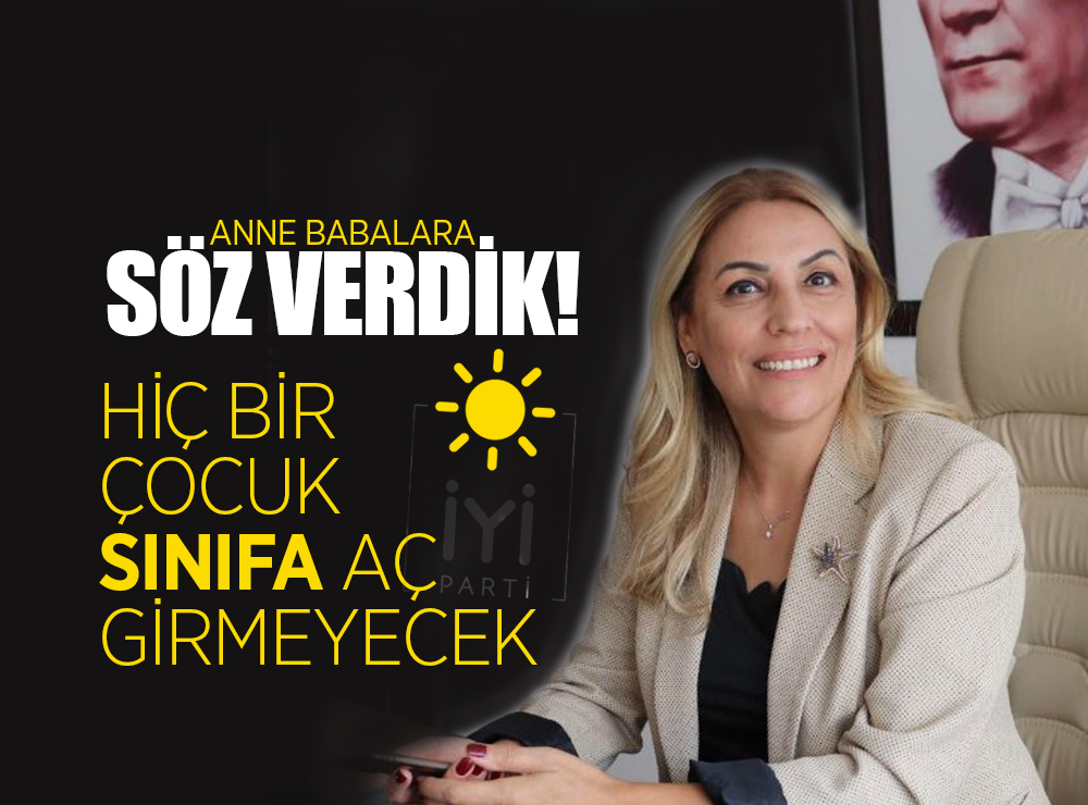 İYİ Partili Birsen Öztürk, anne babalara söz verdi
