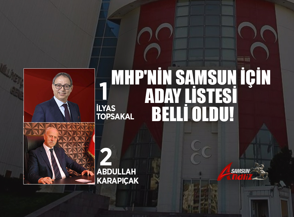 MHP Samsun Milletvekili Adayları Belli Oldu!