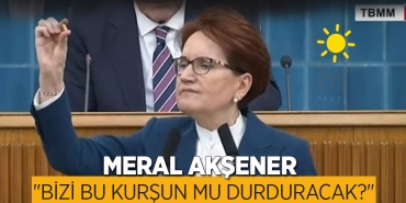 Meral Akşener Kürsüde Kurşunları Fırlattı