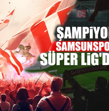 Samsunspor, Süper Lig'e çıkmayı garantiledi