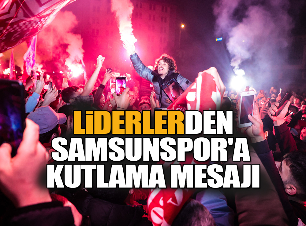 Samsunspor'a Liderlerden Süper Lig Tebriği