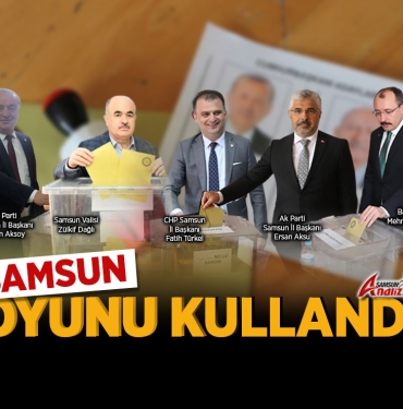 Samsun Cumhurbaşkanlığı için Oyunu Kullandı
