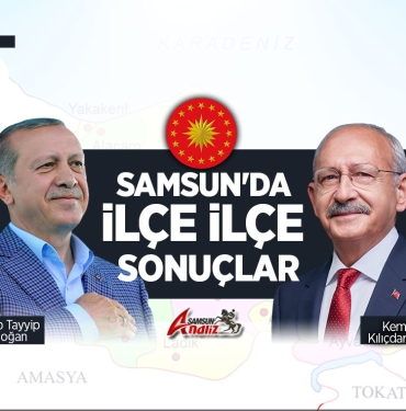 Samsun'da 2. Tur Seçim Sonuçları