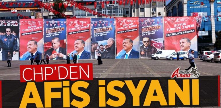 CHP'den Samsun'da Afiş İsyanı