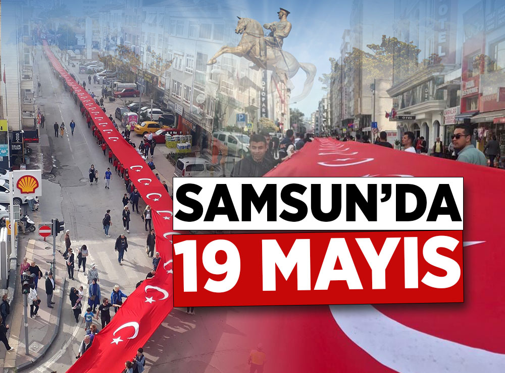 SAMSUN’DA 19 MAYIS