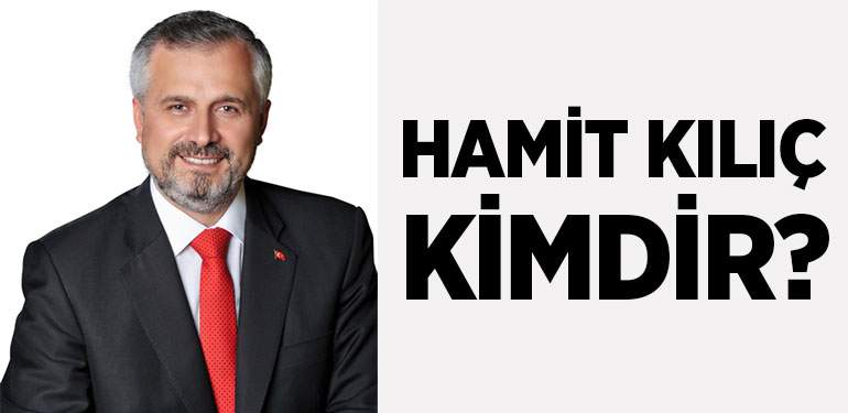 Bafra Belediye Başkanı Hamit Kılıç Kimdir?