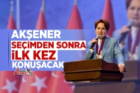 Akşener, Seçimden Sonra İlk Kez Konuşacak