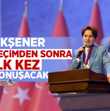 Akşener, Seçimden Sonra İlk Kez Konuşacak