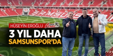 Eroğlu, 3 yıl Daha Samsunspor'da