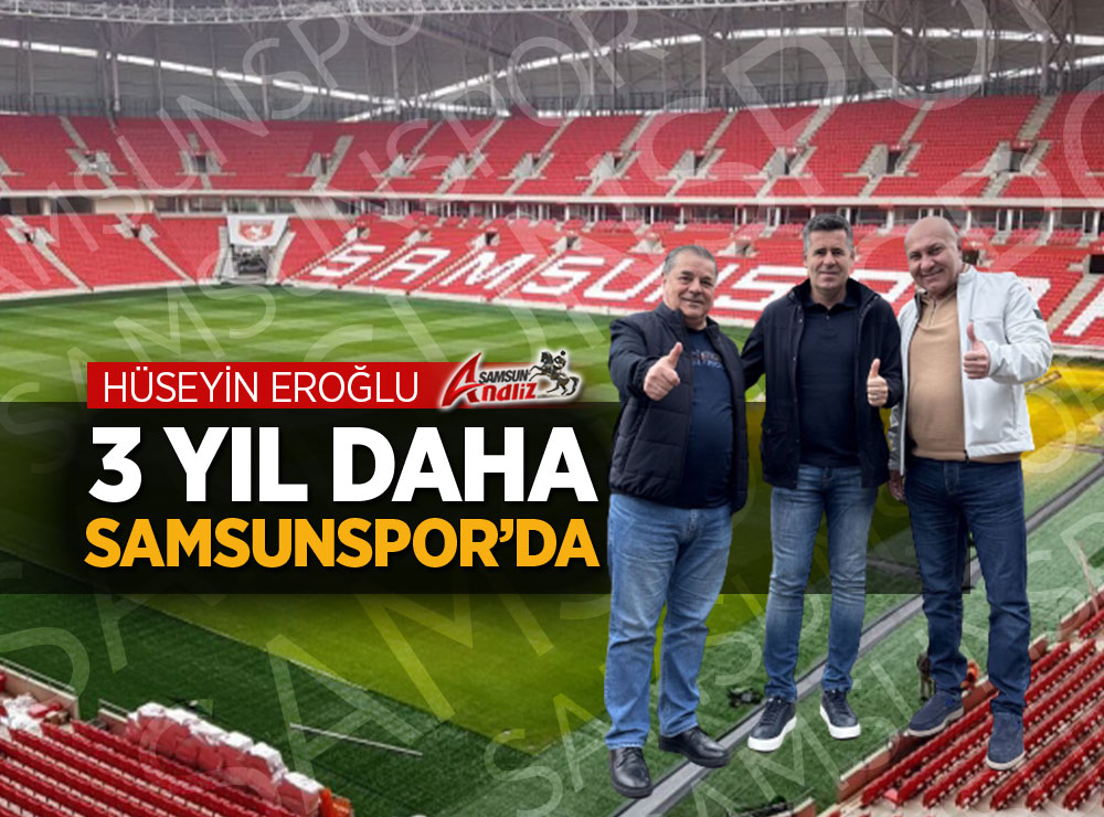 Eroğlu, 3 yıl Daha Samsunspor'da