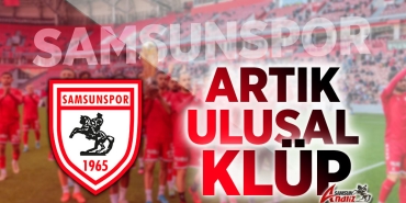Samsunspor, ‘Artık Ulusal Klüp’