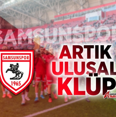 Samsunspor, ‘Artık Ulusal Klüp’