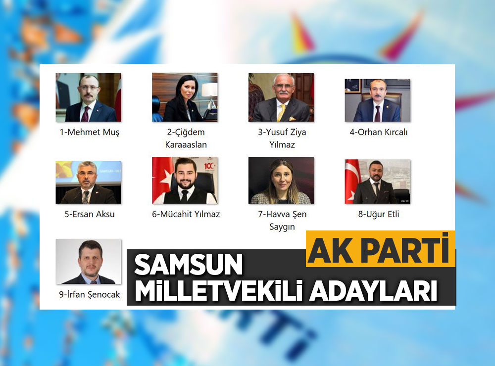 AK Parti Samsun Milletvekili Adayları