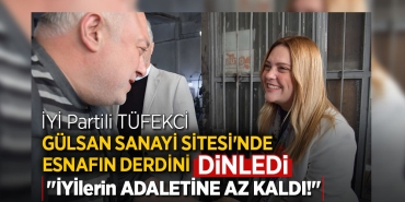 İYİ Partili Tüfekci, Esnafın Derdine Sahip Çıktı