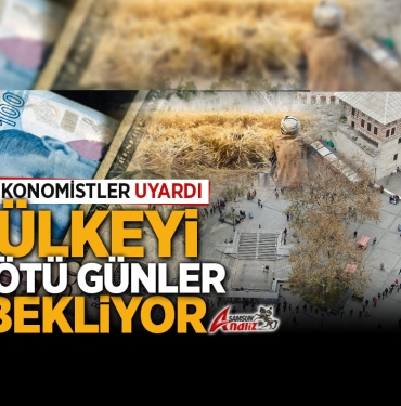 Türkiye’yi kıtlık, kuyruk ve sefaletin bekliyor
