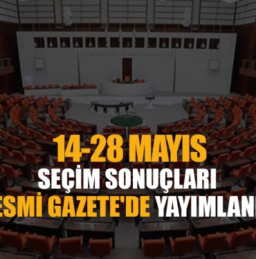 Kesin Seçim Sonuçları Resmi Gazete'de