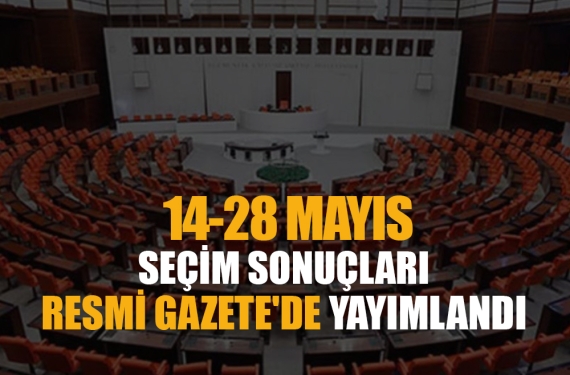 Kesin Seçim Sonuçları Resmi Gazete'de