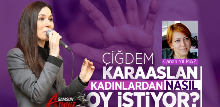 Karaaslan, Kadınlara Ne Vaat Edebiliyor?