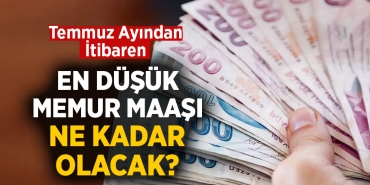 En Düşük Memur Maaşı Ne Kadar Olacak?