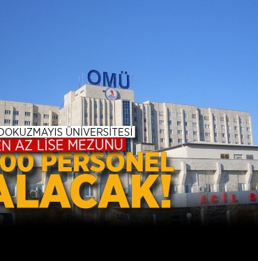Ondokuz Mayıs Üniversitesi 500 personel alacak!