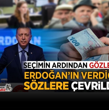 Çalışanların ve Emeklinin Gözü Erdoğan’da