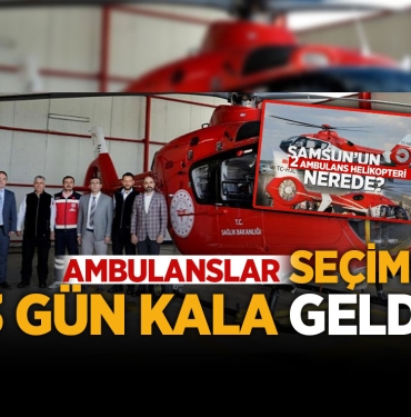 Samsun 8 Ay Sonra Ambulans Helikopterlere Kavuştu