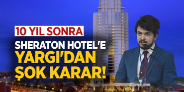 Samsun'da Sheraton Hotel'e Yargı Şoku