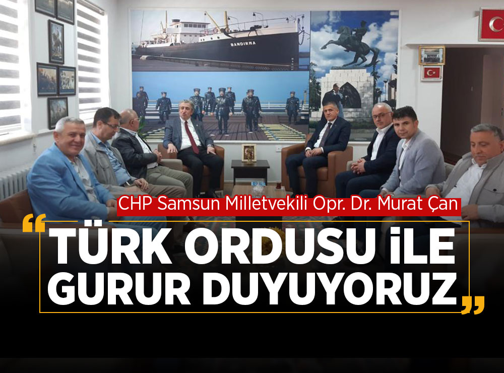 CHP Samsun Milletvekili Çan’dan Anlamlı Ziyaret