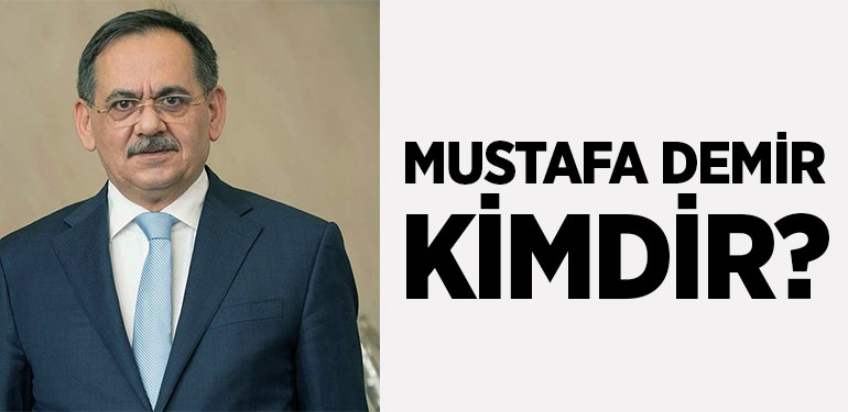 Büyükşehir Belediye Başkanı Mustafa Demir Kimdir?