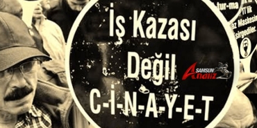 İş Cinayeti Raporu'nda Vahim Tablo