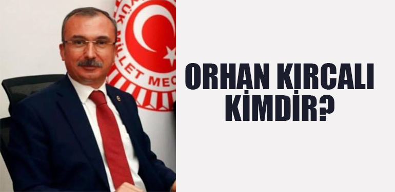 Orhan Kırcalı Kimdir
