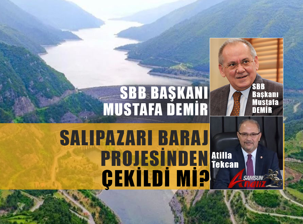 Salıpazarı Barajı İle İlgili Şok İddia