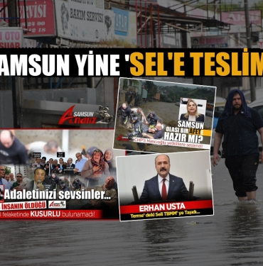 Samsun'da Sel Can Aldı!