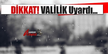Samsunlular Dikkat!