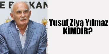 Yusuf Ziya Yılmaz Kimdir?
