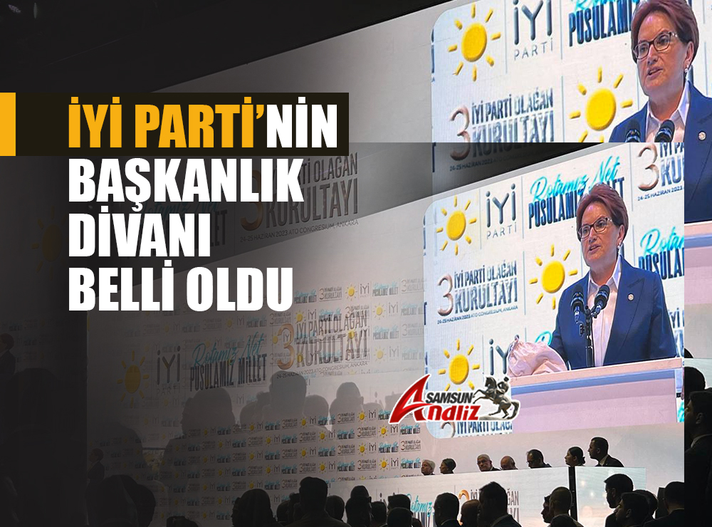 İYİ Parti’nin Yeni Başkanlık Divanı Belli Oldu
