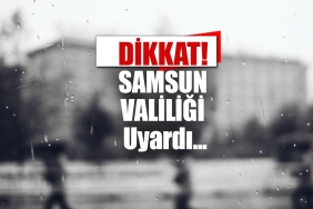 Samsun İçin Uyarı Verildi!